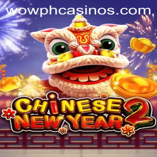 Exploring the Excitement of CHINESENEWYEAR2: A Deep Dive into WOWPH Gaming