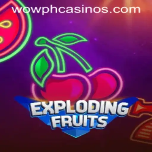 ExplodingFruits: A Thrilling New Game Taking the World by Storm with WOWPH