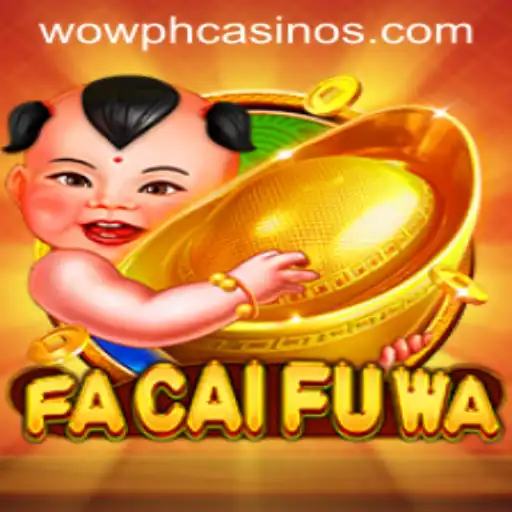 Discover the Fascinating World of FaCaiFuWa